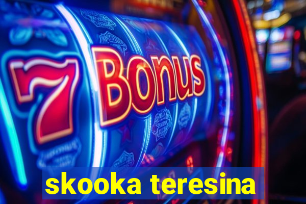 skooka teresina